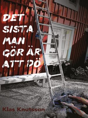 cover image of Det sista man gör är att dö